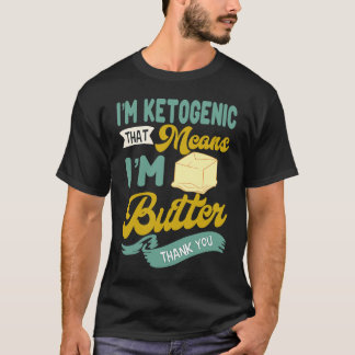 Keto Diet Butter Ketogenic Low Carb Dietitian Keto T-Shirt