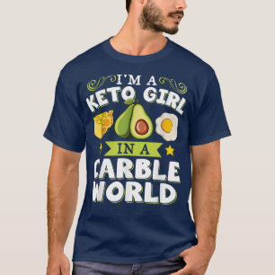 Keto Girl Avocado Carbohydrates Ketogenic Diet Fun T-Shirt