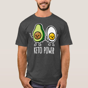 Keto Power Egg Avocado Ketogenic Ketosis low carb T-Shirt