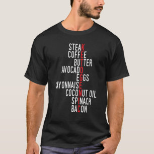 Keto Quote  Low Carb Ketogenic Food Ketosis T-Shirt