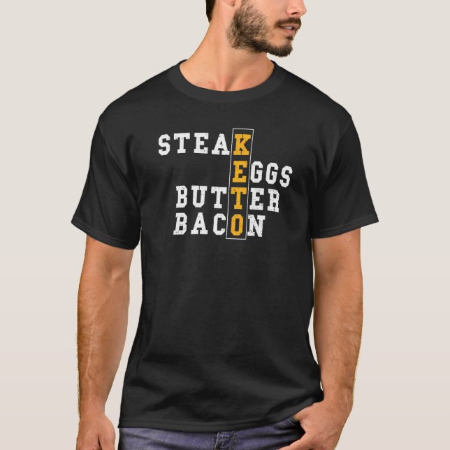 Keto Steak Eggs Butter Bacon - Eggs T-Shirt (Front)