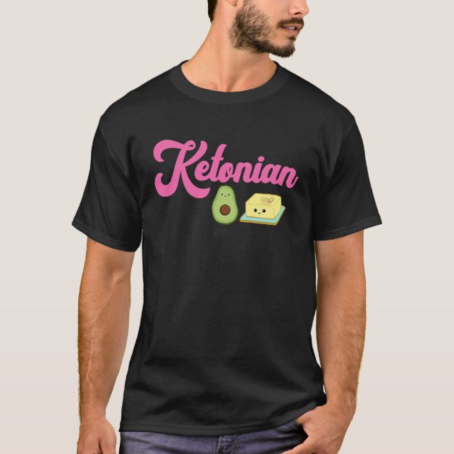 Ketonian Keto Ketogenic High Fats Diet Avocado But T-Shirt (Front)