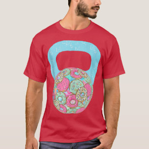 Kettlebell Doughnut Funny Doughnut Fitness Humour T-Shirt
