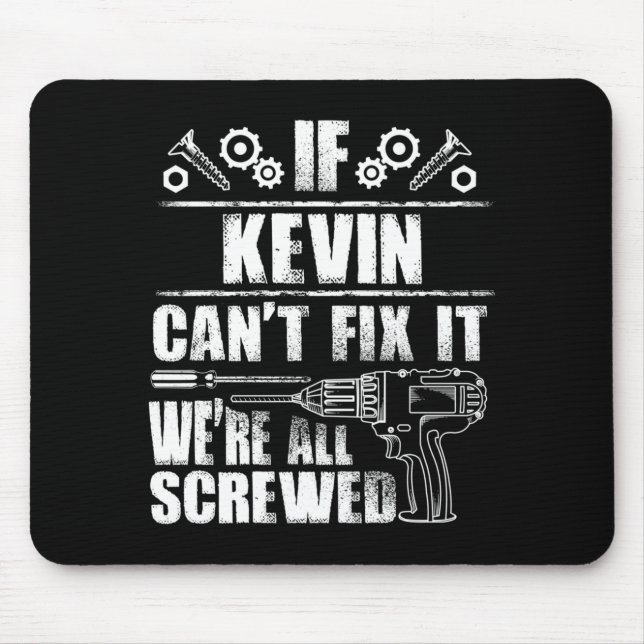 Kevin Gift Name Fix Funny Birthday Personalised Mouse Mat (Front)