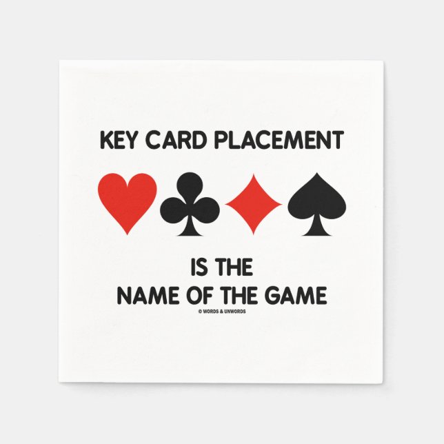 Key Card Placement Is The Name Of The Game Napkin (Front)