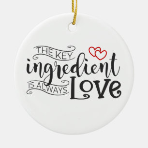 Key Ingredient is Love Valentine   Ornament