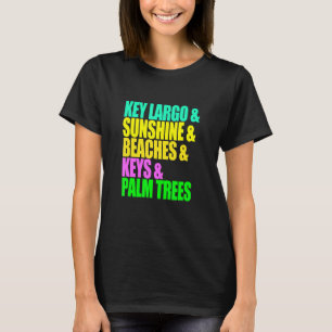 Key Largo Florida Beaches Palm Trees Sunshine Vaca T-Shirt