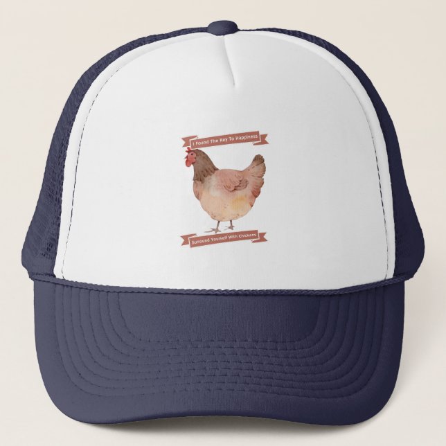 Key To Happiness Surround Yourself With Chickens Trucker Hat (Front)