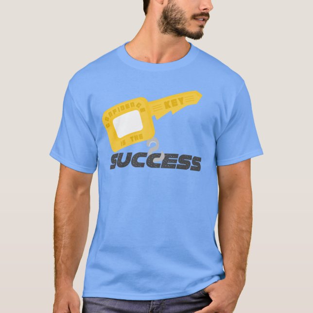 Key to success series -Confidence T-Shirt (Front)