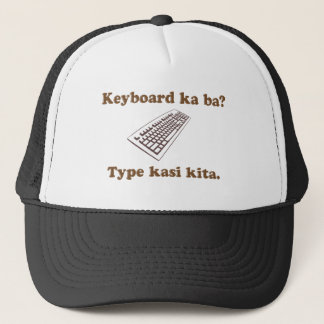 Keyboard Ka Ba? Type Kita. Trucker Hat