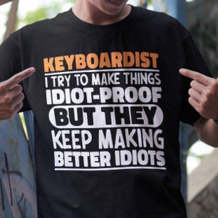 Keyboardist I Try To Make Things Funny Sayings T-Shirt