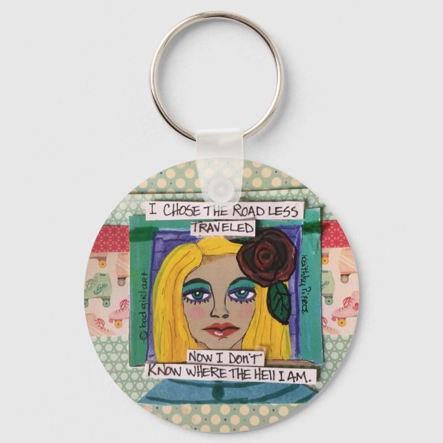 Keychain-I chose the road less travelled Key Ring (Front)