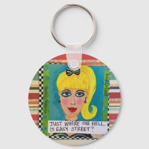 Keychain- Just where the h is easy street Key Ring