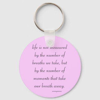 Keychain "Life is not measured..."
