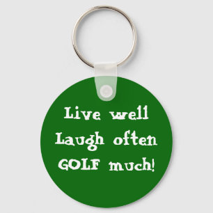 Keychain Live well Laugh often GOLF much!