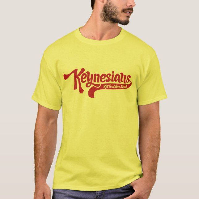 Keynesians Kill Freedom Dead T-Shirt (Front)