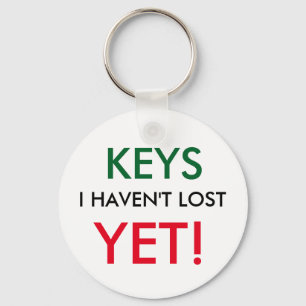 Keys I haven't lost - YET Key Ring