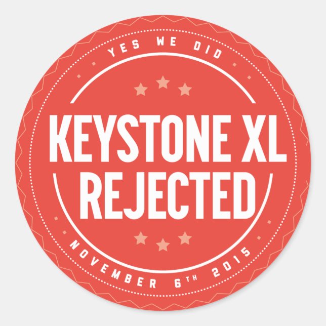 Keystone XL Rejection sticker (Front)