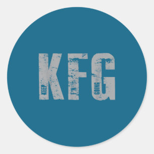 Kfg Keep F'n Going Military Style Classic Round Sticker