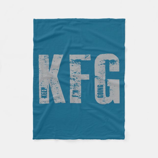 Kfg Keep F'n Going Military Style  Fleece Blanket (Front)