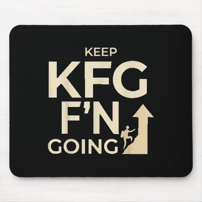 Kfg Keep F'n Going Military Style  Mouse Mat (Front)