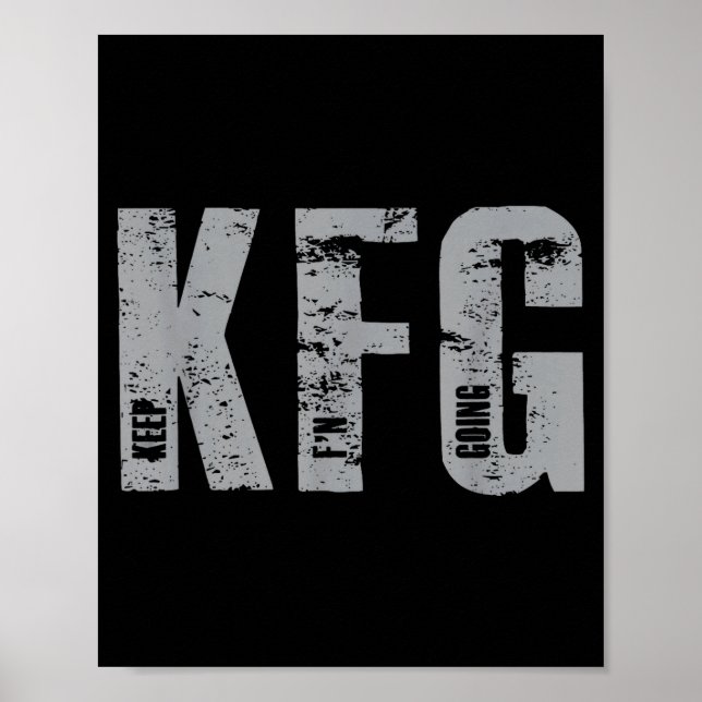 Kfg Keep F'n Going Military Style  Poster (Front)