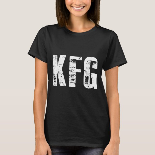 Kfg Keep F'n Going Military Style  T-Shirt (Front)