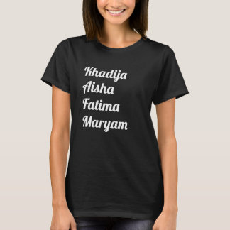 Khadija Aisha Fatima Maryam Women In Islam T-Shirt