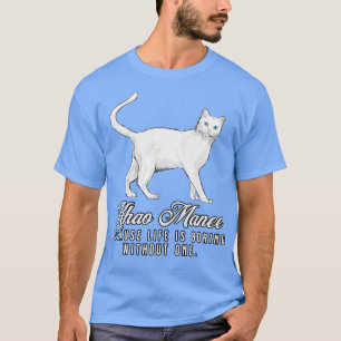 Khao Manee Mum Life Is Boring Without One Gift T-Shirt