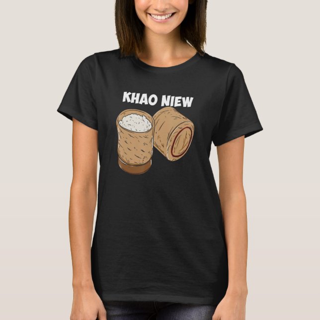 Khao Niew Thai Food Rice Laotian T-Shirt (Front)