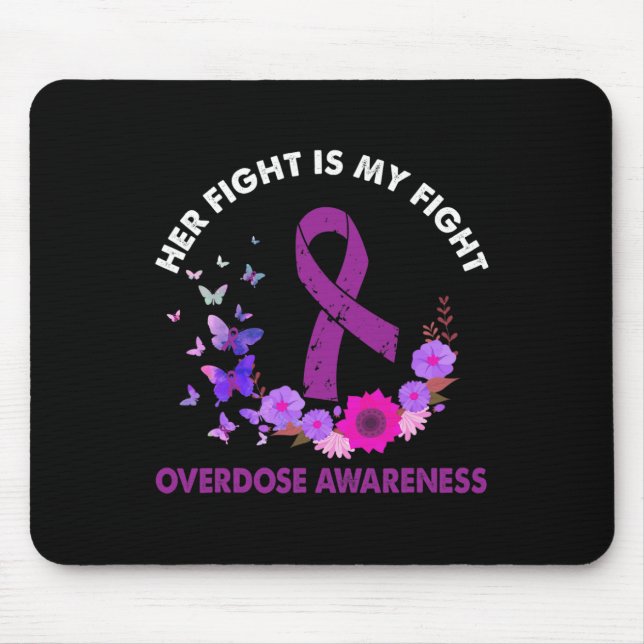 Ki Her Fight Is My Fight Overdose Awareness Costum Mouse Mat (Front)