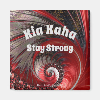 Kia Kaha - Stay Strong Fridge Magnet
