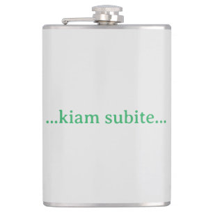 ...kiam subite... hip flask