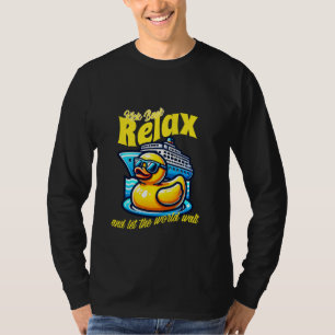 Kick Back Let World Wait Cruise Ship Duck Hunting T-Shirt