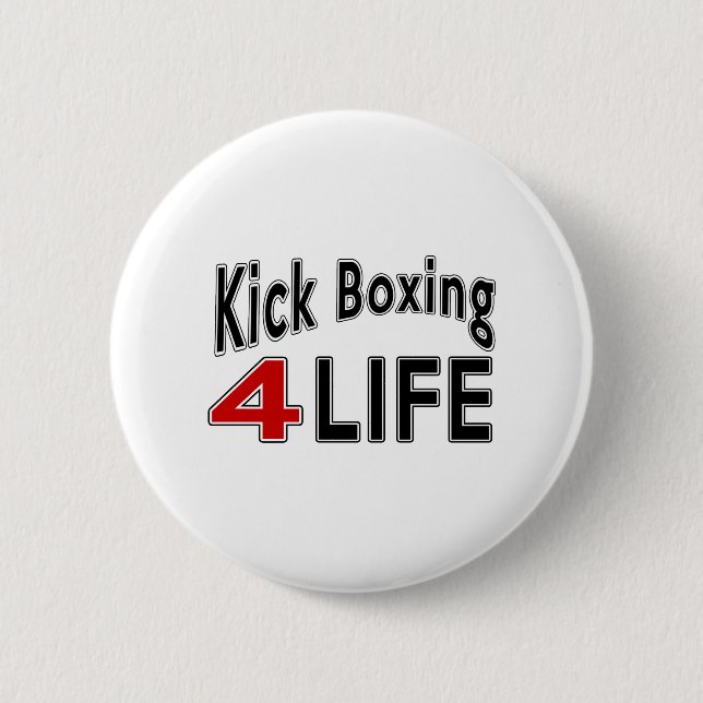 Kick Boxing For Life 6 Cm Round Badge (Front)