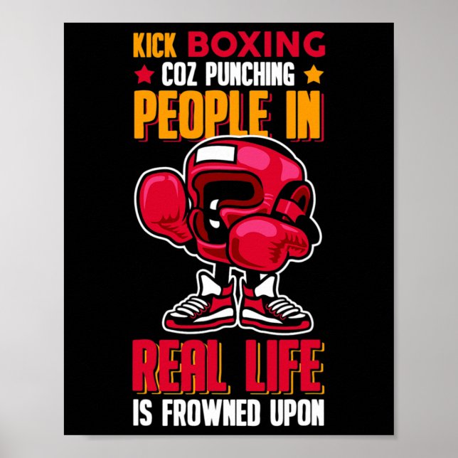 Kick Boxing Punching People Frowned Upon  Poster (Front)