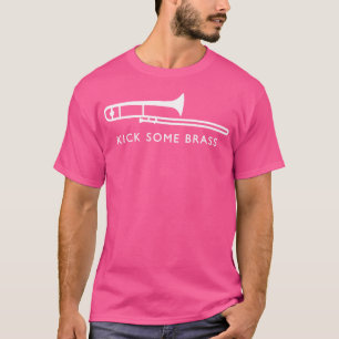 Kick Brass Trombone Fun Marching Band Camp Geek Ne T-Shirt