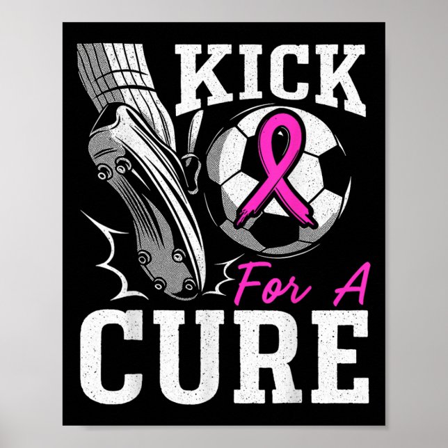 Kick For A Breast Cancer Awareness Nk Ribbon Socce Poster (Front)