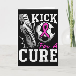 Kick For A Cure Breast Cancer Awareness Pink Ribbo Card