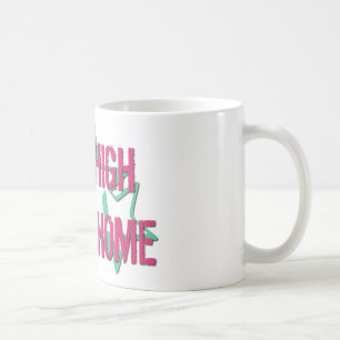 Kick High or Go Home Coffee Mug