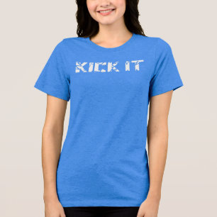 Kick It Women's T-Shirt Tri-Blend Shirt