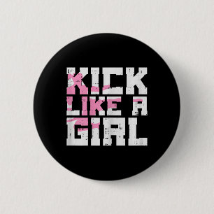Kick Like Girl Karate Taekwondo Kung Fu Martial Ar 6 Cm Round Badge