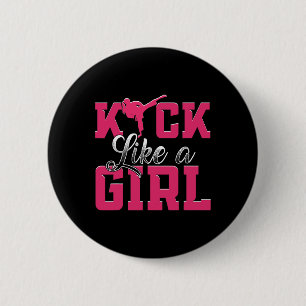 Kick Like Girl Karate Taekwondo Martial Arts 6 Cm Round Badge