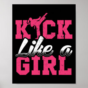 Kick Like Girl Karate Taekwondo Martial Arts Gift  Poster