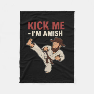 Kick Me Im Amish Karate Spin Kick Graphic Fleece Blanket