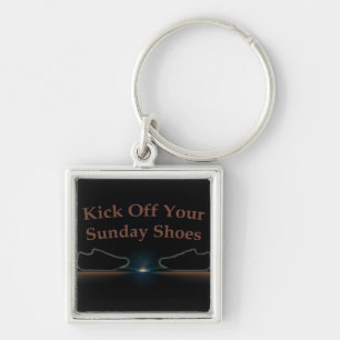 Kick Off Your Sunday Shoes Key Ring