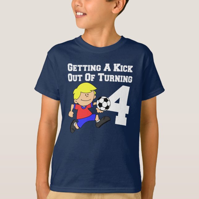 Kick Out Of Turning 4 Soccer Player T-Shirt (Front)