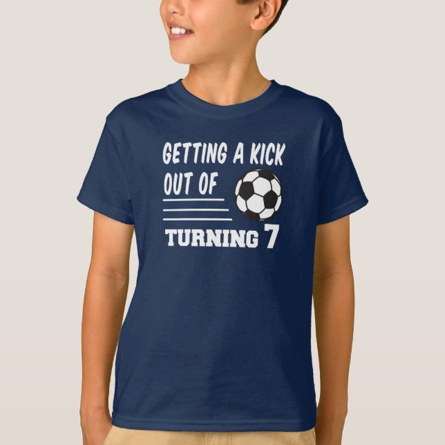 Kick Out Of Turning 7 Soccer T-Shirt (Front)