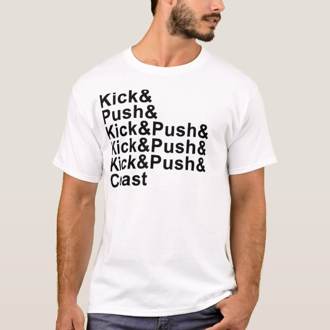 Kick, Push, Coast (Black Lettering) T-Shirt (Front)