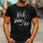 Kick Some Ice Hockey T-shirt Mens<br><div class="desc">Whether you're a hockey player or a hockey fan,  you'll look great in this Kick some ice t-shirt. It's perfect to kick back and relax with a beer while watching your favourite hockey team. Or to grab that beer after you've put in a tough 3 periods at the arena.</div>